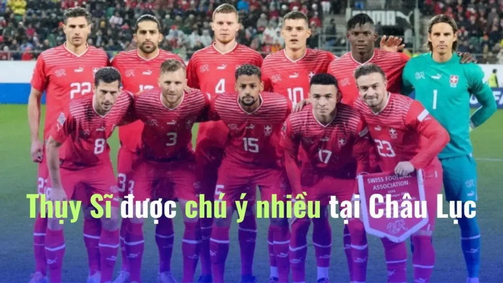 Đội tuyển Thụy Sĩ VCK Euro 2024